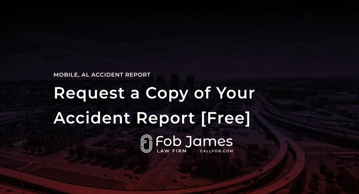 How to Get a Copy of Your Accident Report in Mobile, AL We Will Get