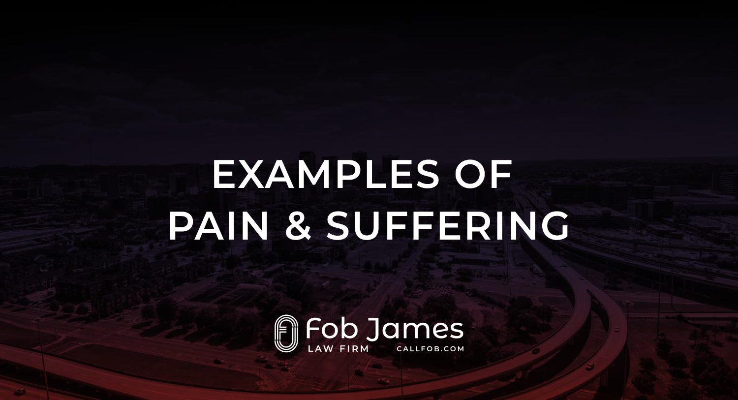 Examples of Pain and Suffering - Fob James Law Firm