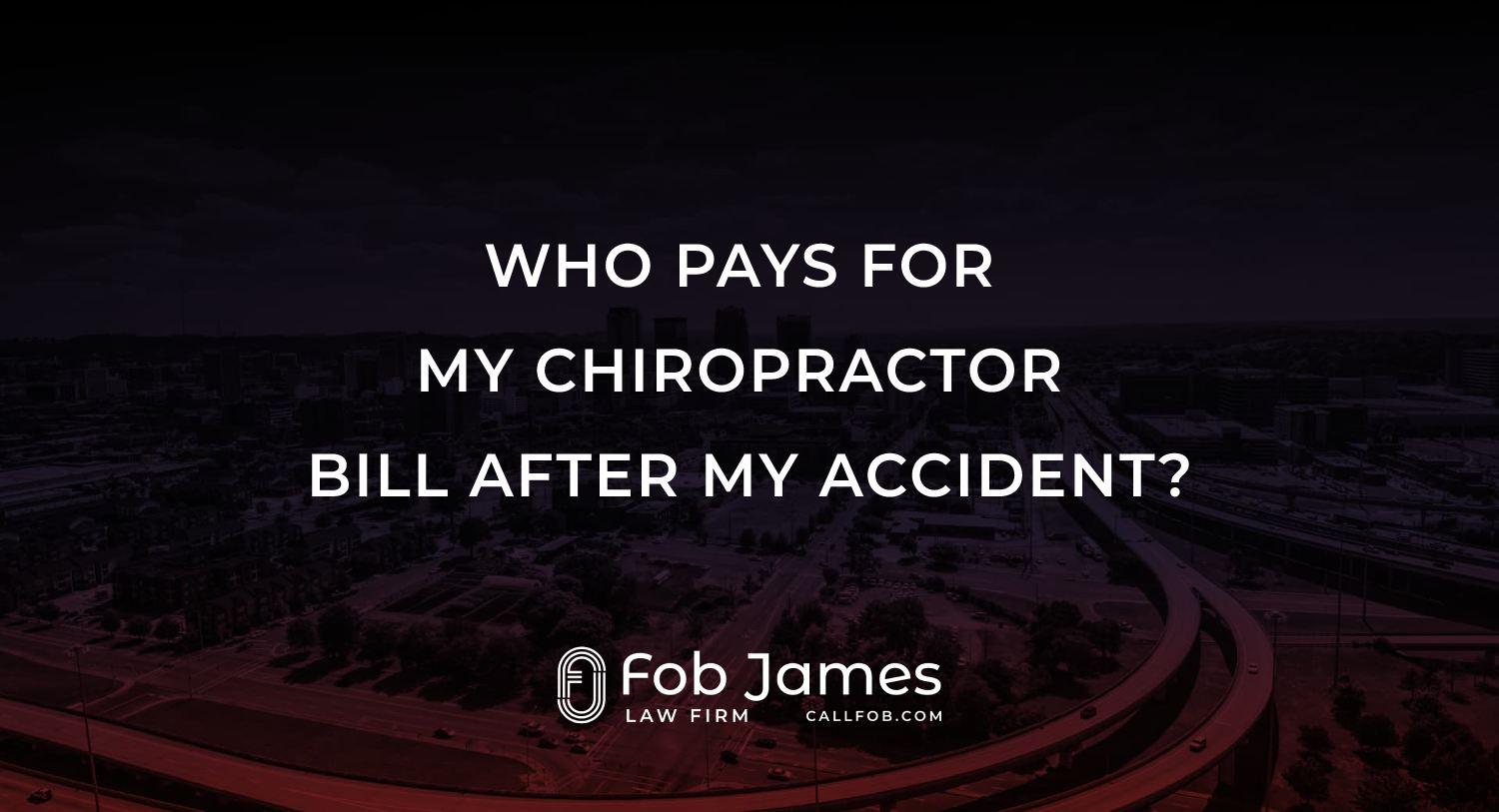 Who Pays for My Chiropractor Bill After My Accident in Alabama ...