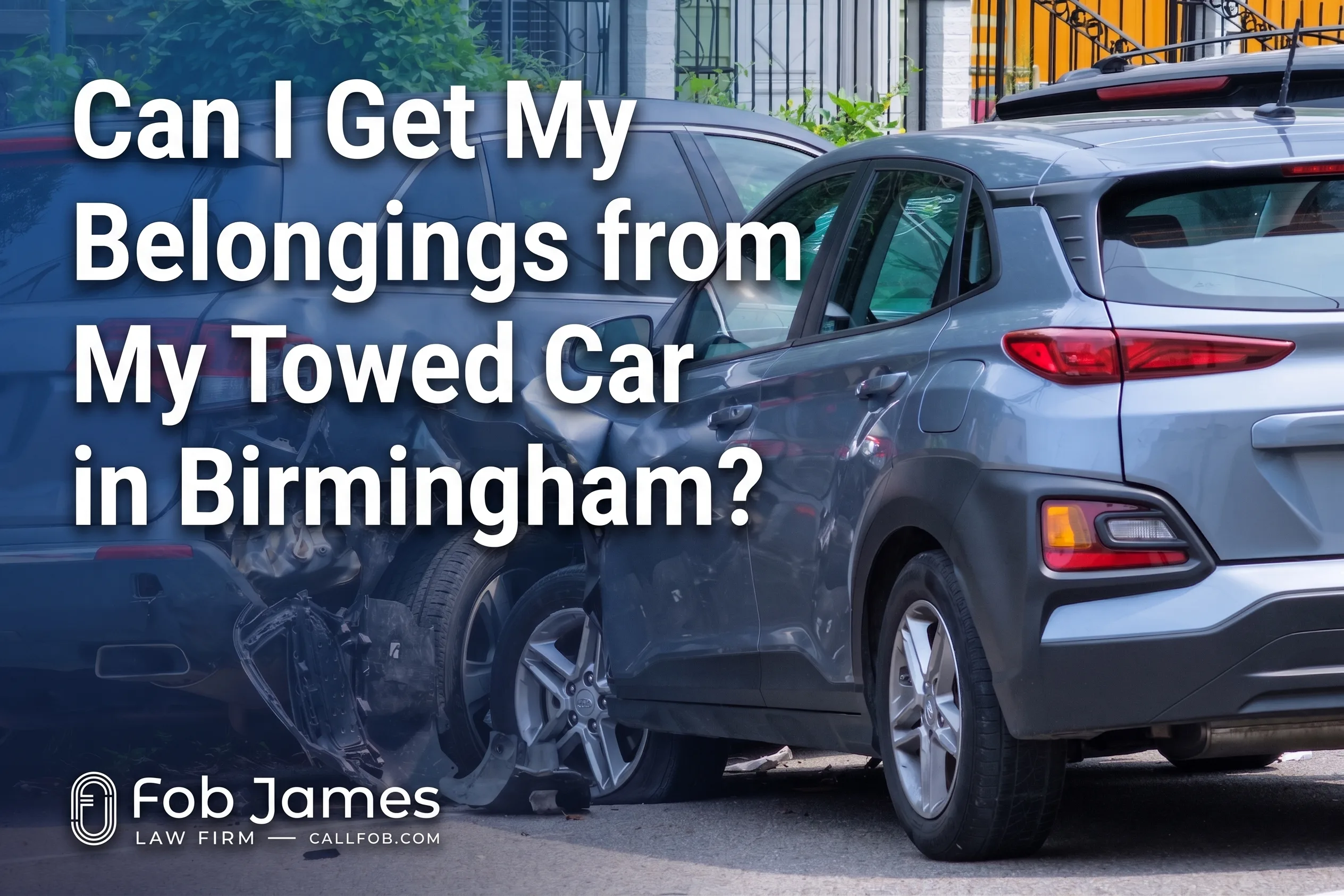 Can I Get My Belongings from My Towed Car in Birmingham?